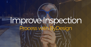Improve Inspection Process with ByDesign